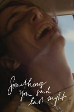 Nonton film Something You Said Last Night (2023) idlix , lk21, dutafilm, dunia21