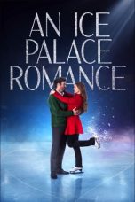 Nonton film An Ice Palace Romance (2023) idlix , lk21, dutafilm, dunia21
