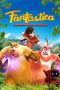 Nonton film Fantastica: A Boonie Bears Adventure (2017) idlix , lk21, dutafilm, dunia21
