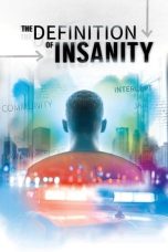 Nonton film The Definition of Insanity (2020) idlix , lk21, dutafilm, dunia21