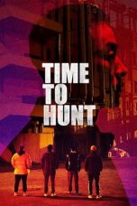 Nonton film Time to Hunt (2020) idlix , lk21, dutafilm, dunia21