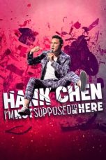 Nonton film Hank Chen: I’m Not Supposed to Be Here (2023) idlix , lk21, dutafilm, dunia21