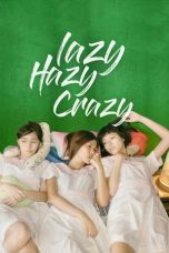 Nonton film Lazy Hazy Crazy (2015) idlix , lk21, dutafilm, dunia21