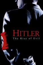 Nonton film Hitler: The Rise of Evil (2003) idlix , lk21, dutafilm, dunia21