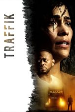 Nonton film Traffik (2018) idlix , lk21, dutafilm, dunia21