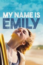 Nonton film My Name Is Emily (2016) idlix , lk21, dutafilm, dunia21