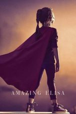 Nonton film Amazing Elisa (Asombrosa Elisa) (2022) idlix , lk21, dutafilm, dunia21