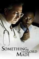 Nonton film Something the Lord Made (2004) idlix , lk21, dutafilm, dunia21