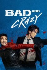 Nonton film Bad and Crazy (2021) idlix , lk21, dutafilm, dunia21