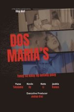 Nonton film Dos Maria’s (Tunay na Kulay ng Lantang Gulay) (2023) idlix , lk21, dutafilm, dunia21