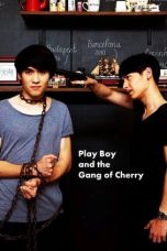Nonton film PlayBoy (and the Gang of Cherry) (2017) idlix , lk21, dutafilm, dunia21