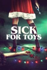 Nonton film Sick for Toys (2018) idlix , lk21, dutafilm, dunia21